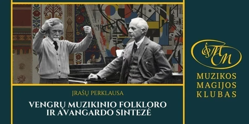Synthèse du folklore hongrois et de l'avant-garde | Séance d'écoute, événement à Vilnius
