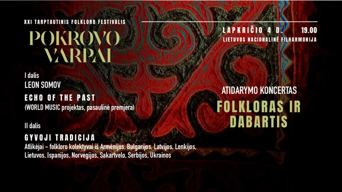 Première mondiale du 21e festival international de folklore « POKROVO VARPAI » : Leon SOMOV « ECHO OF THE PAST », événement à Vilnius